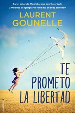 Te  prometo  la  libertad  |  Laurent  Gounelle