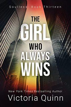 The  Girl  Who  Always  Wins  (Soulless  13)  |  Victoria  Quinn