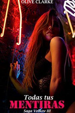 Todas  tus  mentiras  (Volkov  3)  |  Olive  Clarke