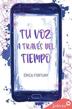 Tu  voz  a  través  del  tiempo  |  Érica  Fortuny