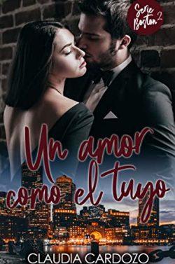 Un  amor  como  el  tuyo  (Boston  2)  |  Claudia  Cardozo  Salas