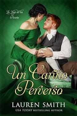 Un  Cariño  Perverso  (La  Liga  de  los  Picaros  6)  |  Lauren  Smith