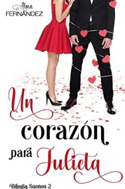 Un  corazón  para  Julieta  (Bilogía  Sueños  2)  |  Alma  Fernández
