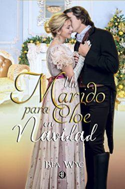 Un  marido  para  Cloe  en  navidad  (Matrimonios  en  Navidad  2)  |  Bea  Wyc