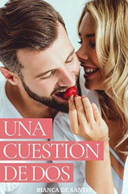 Una  Cuestión  de  Dos  |  Bianca  de  Santis
