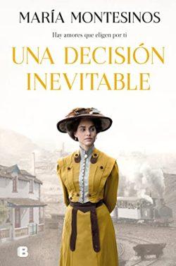 Una  decisión  inevitable  (Un  destino  propio  3)  |  María  Montesinos